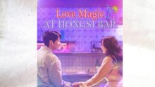 Love Magic at Hongsi Bar Full Episode
