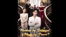 Marked by Betrayal, Made by Power Full Episode