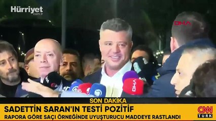 Sadettin Saran'ın test sonucu çıktı