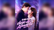 El Día En Que Dejé de Amarte (Doblado) Episodio Completo