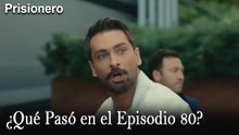¿Qué Pasó en el Episodio 80? - Prisionero