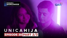 Unica Hija: The bad boy forces himself to forget Hope! (Episode 38 - Part 2/3)