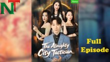 The Almighty City Tactician Full Episode
