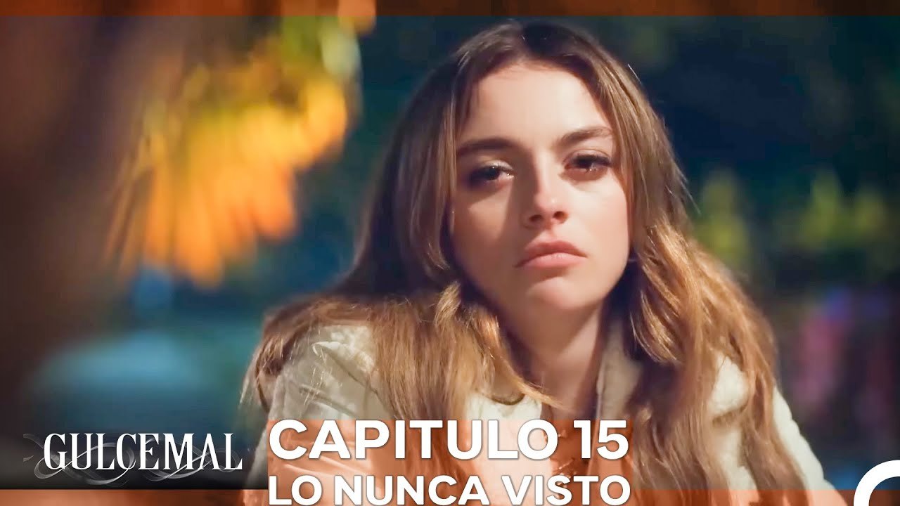 Gulcemal Capitulo 15 - Lo Nunca Visto (Doblado en Español)