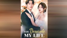 You Decorate My Life