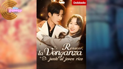 [Doblado] Renacer, la venganza junto al joven rico  en Español