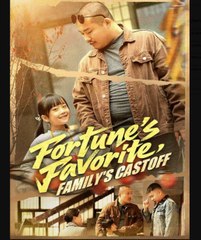 Fortunes Favorite, Familys Castoff - Full Movies English Sub