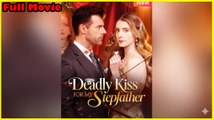 🎁🔥[Hot 2025]Deadly Kiss for My Stepfather Full🏡ABC movie🏆🏆🏆🏆🏆