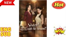 Sister No One Hurts You with Me Around - Full Chinese Movie EngSub