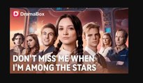[ Hot 2025🔥]  Miss Me When Im Among The Stars Full Movie _ Dramabox