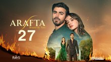 Arafta - Bound By Fate Episode 27 Turkish Drama Engsub - Full Movie