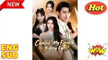 'Careful My Fiance Has X-Ray Eyes , Divine Eyes, Urban Reign' CHINESE DRAMA
