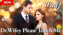 Dr Wifey Please Touch Me Full Episode