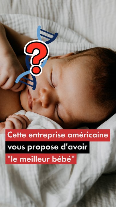 Cette entreprise américaine vous propose d'avoir "le meilleur bébé"