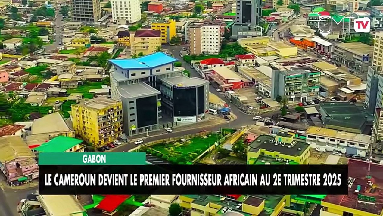 [#Reportage] Gabon : le Cameroun devient le premier fournisseur africain au 2e trimestre 2025