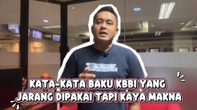 Kata-Kata Baku KBBI yang Jarang Dipakai Tapi Kaya Makna