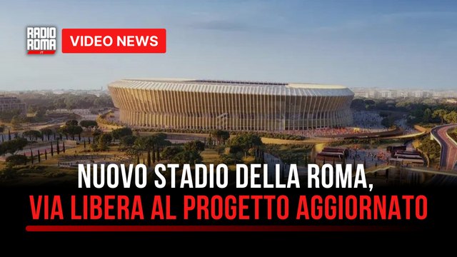 Nuovo stadio della Roma, via libera al progetto aggiornato