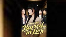 A Marriage Buried in Lies (2025) Full