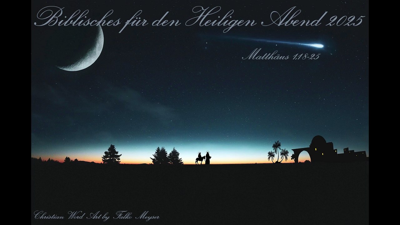 Biblisches für den Heiligen Abend 2025, zu Matthäus 1,18-25