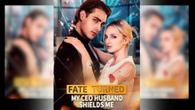 Fate Turned My CEO Husband Shields Me Full Movie