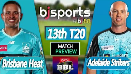 BBL 2025-26 | Brisbane Heat vs Adelaide Strikers 13th T20 Match Preview |