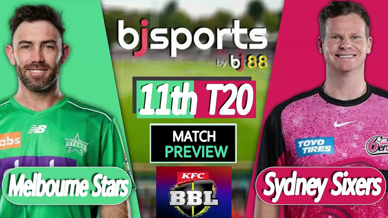 BBL 2025-26 | Melbourne Stars vs Sydney Sixers 11th T20 Match Preview |