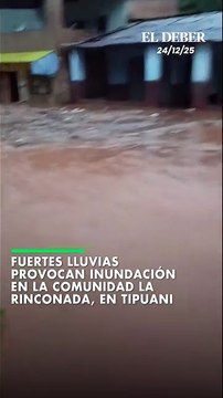Fuertes lluvias provocan inundación en la comunidad La Rinconada, en Tipuani