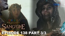 Sang'gre: Ang pagkikita nina Danaya at Gargan! (Episode 138 - Part 3/3) | Encantadia Chronicles