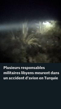 Turquie : plusieurs responsables militaires libyens meurent dans un crash d’avion