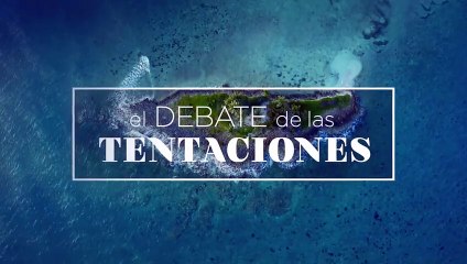 La isla de las tentaciones 9 debate 4 DEBATE 9X04