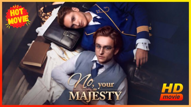 No, Your Majesty | Full Movie HD - Best Drama ShortFilms Hot Gay Boy Love Drama ShortFilms Hot LGBTQ