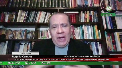 Rogelio Campos habla sobre denuncia de justicia electoral que atentó contra la libertad de expresión