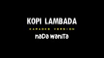 KOPI LAMBADA - Karaoke Dangdut Nada Wanita [ FAHMI SHAHAB ]