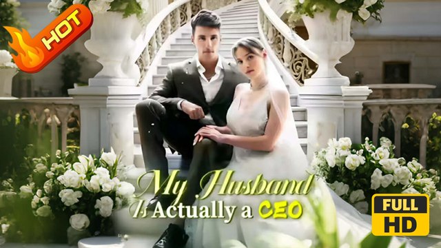 My Husband Is Actually a CEO | Full Movie HD - Violent USA Mansion Office Contemporary All Ages Billionaire CEO Heiress/Socialite Independent Woman Hidden Identity Identity Reveal Sabotaging Secret Reveal