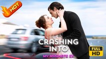 Crashing into My Magnate Ex | Full Movie HD - Romance Sweet Romance Mafia Love & Crime Romantic Shocking Violent Workplace USA Drama ShortFilms