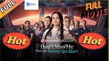 [New Drama] Don’t Miss Me When I’m Among the Stars #dramabox - Full Movie | Drama Video Studio