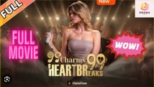 99 Charms 99 Heartbreaks – Full HD Movie