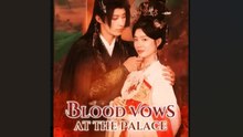 Blood Vows at the Palace Chinese Drama - English Sub