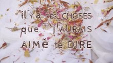 TEASER - Il y a des choses que j’aurais aimé te dire
