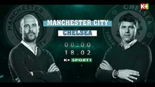 MAN CITY - CHELSEA : SẮC XANH PHỤC HẬN | VÒNG 25 NGOẠI HẠNG ANH 2023/24