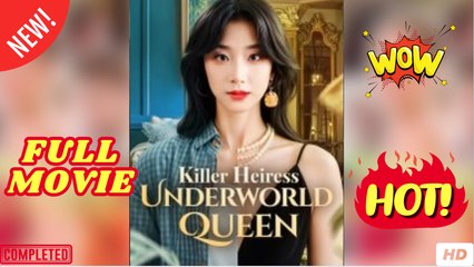 Killer Heiress Underworld Queen #FullMovie