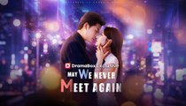 [Original] (DUBBED) May We Never Meet Again #englishsub #FullMovie