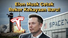 Elon Musk Cetak Rekor Kekayaan Terbaru