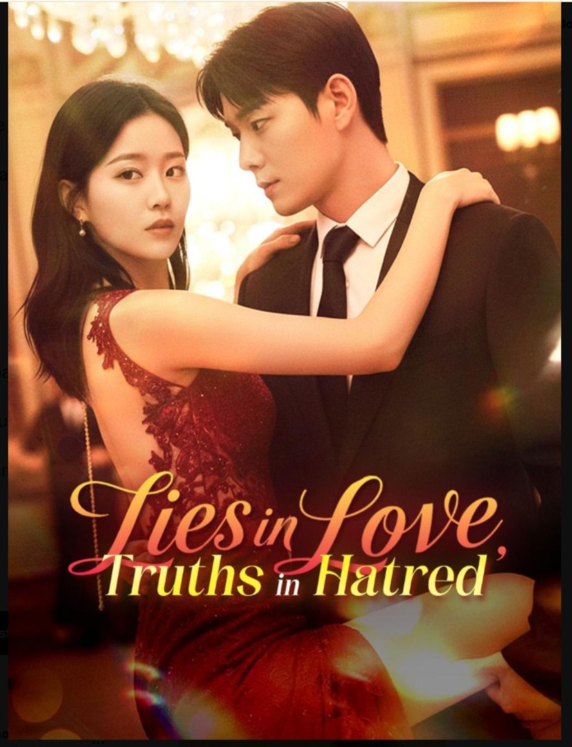 Lies in Love, Truths in Hatred Drama Movies English Sub