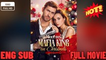💞 💞Meet My Mafia King On Christmas (FULL VERSION) - New 2026 Full Engsub