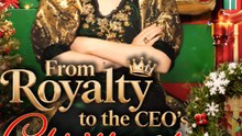 From Royalty to CEO's Christmas Princess#FullMovie