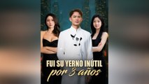 [Finalizado] Fui Su Yerno Inútil Por 3 Años (Doblado)Fui Su Yerno Inútil Por 3 Años (Doblado)  Episodio completo🎥 FilmScope