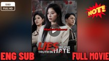 Lies in Love, Truths in Hatred Drama Movies English Sub