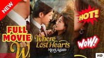 Where Lost Hearts Meet Again Full Chinese Movie EngSub