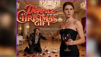 He Never Knew Divorce Is My Best Christmas Gift - FULL MOVIE